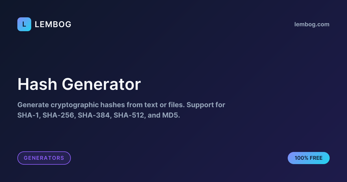 Hash Generator - SHA-256, SHA-512, MD5 | Lembog