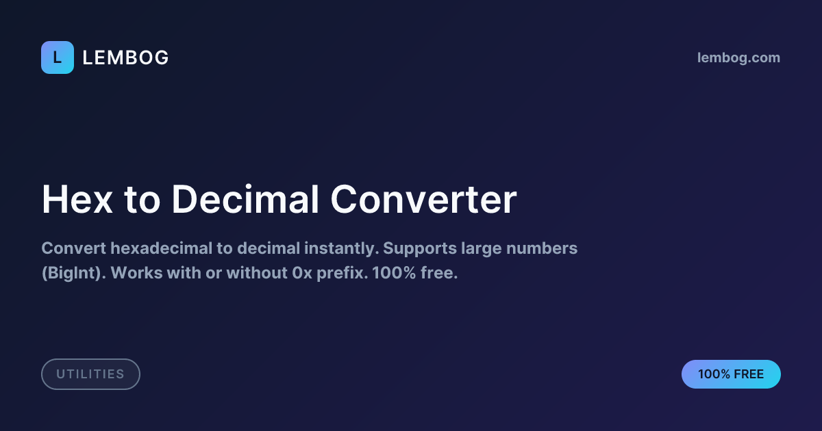 Free Hex to Decimal Converter - Convert Hexadecimal Online | Lembog