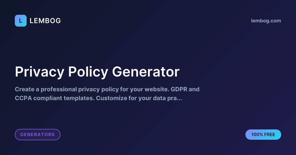 Free Privacy Policy Generator - GDPR & CCPA Compliant | Lembog