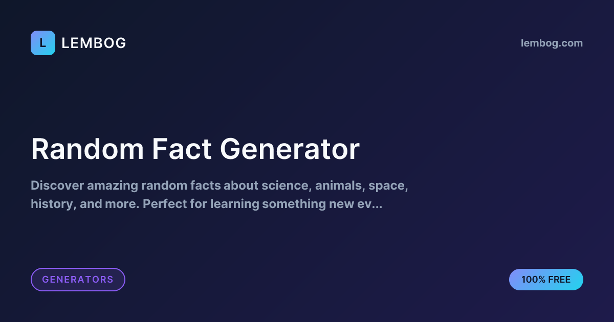 Free Random Fact Generator - Amazing Facts | Lembog